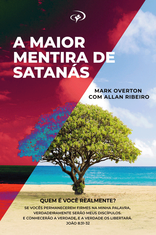 A maior mentira de Satanás - Mark Overton com Allan Ribeiro